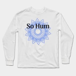 So Hum Sanskrit Mantra Long Sleeve T-Shirt